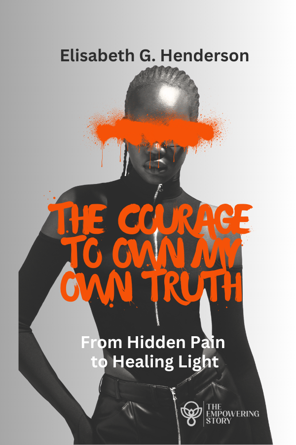 The Courage to Own My Own Truth — book cover